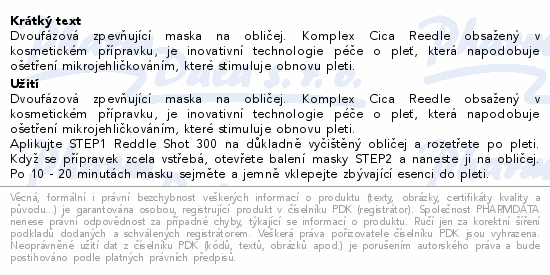 Informace o produktu:<br> VT Reedle Shot 300 zpevňující maska 1.5g+25g