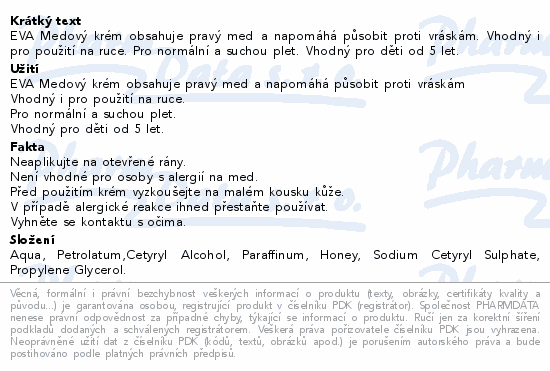 Informace o produktu:<br> EVA Medový krém 170g