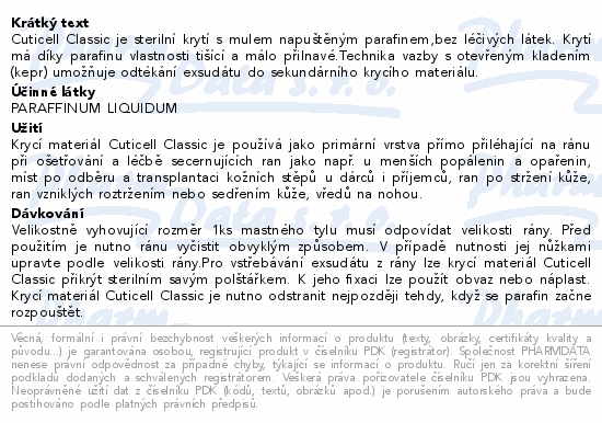 Informace o produktu:<br> Cuticell Classic mastný tyl 5x5cm 50ks